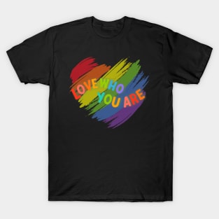 Love Who You Are - Rainbow Heart T-Shirt